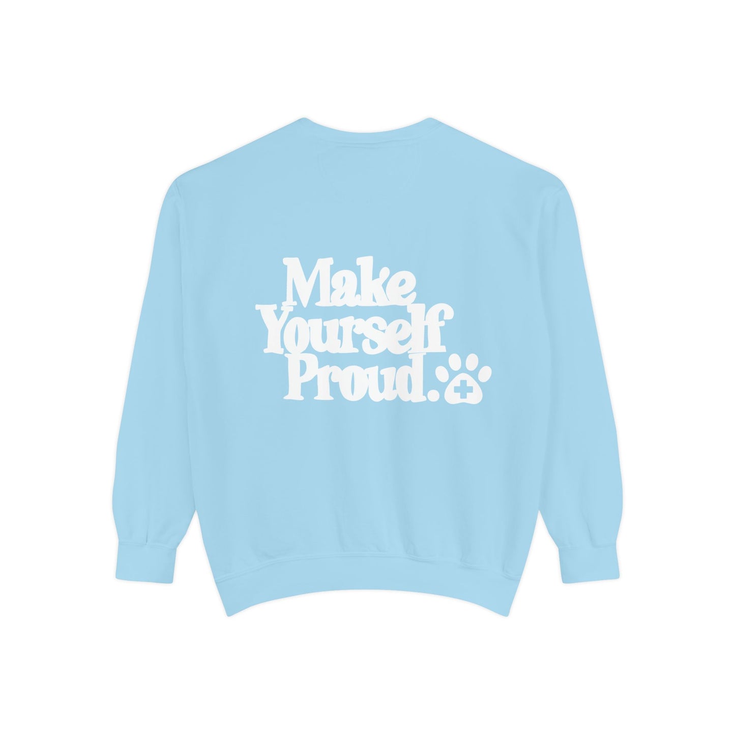 Make Yourself Proud Paw Sweatshirt